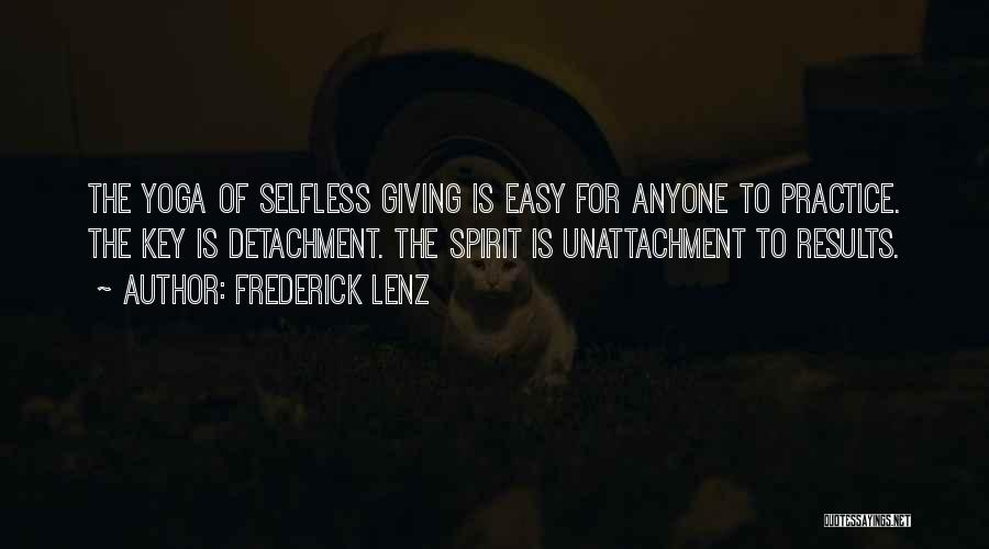 Selfless Giving Quotes By Frederick Lenz