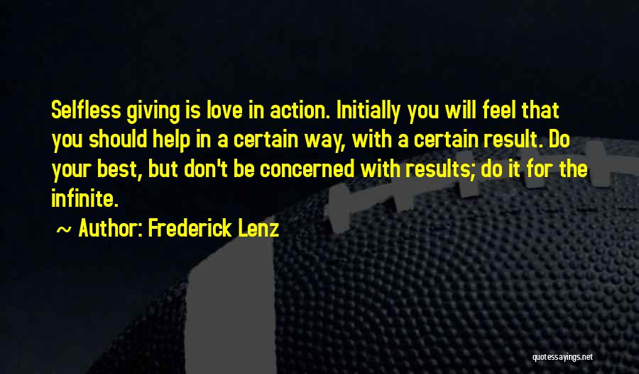 Selfless Giving Quotes By Frederick Lenz