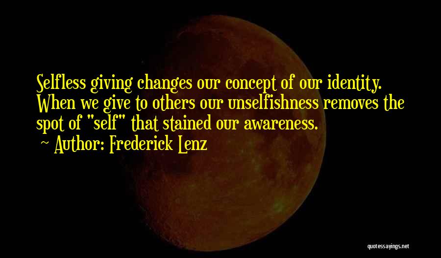 Selfless Giving Quotes By Frederick Lenz