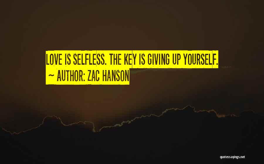Selfless Giving Quotes By Zac Hanson
