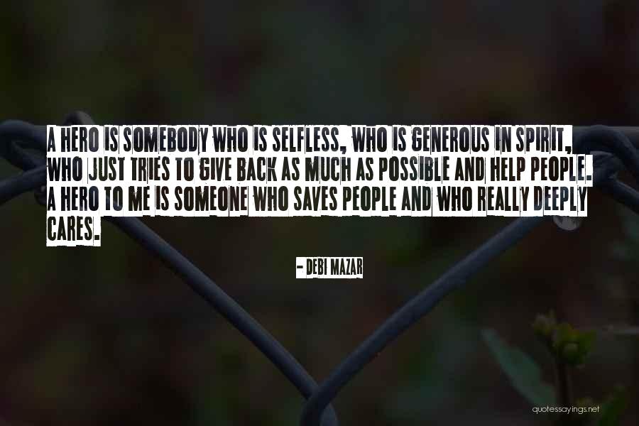 Selfless Help Quotes By Debi Mazar