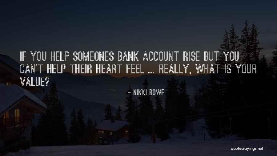 Selfless Help Quotes By Nikki Rowe