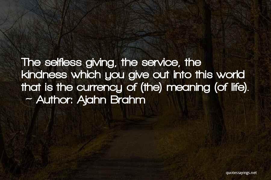 Selfless Quotes By Ajahn Brahm