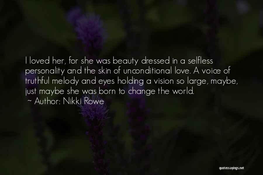 Selfless Quotes By Nikki Rowe