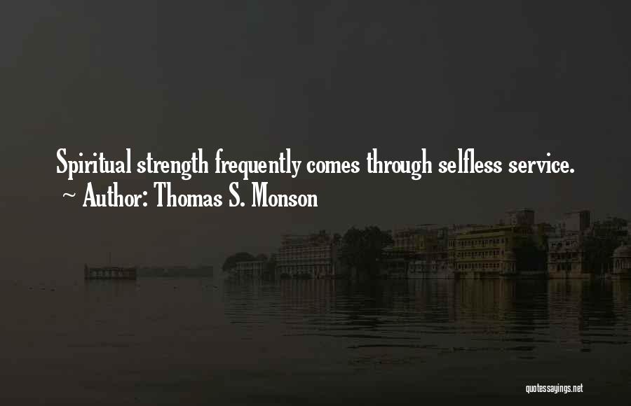 Selfless Quotes By Thomas S. Monson