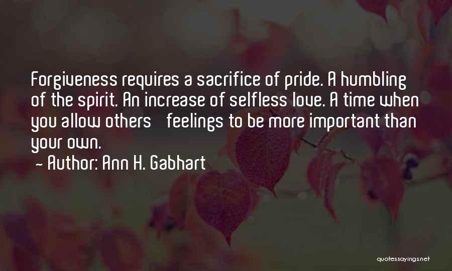 Selfless Sacrifice Quotes By Ann H. Gabhart