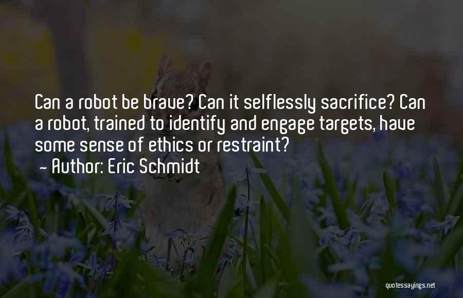 Selflessly Quotes By Eric Schmidt