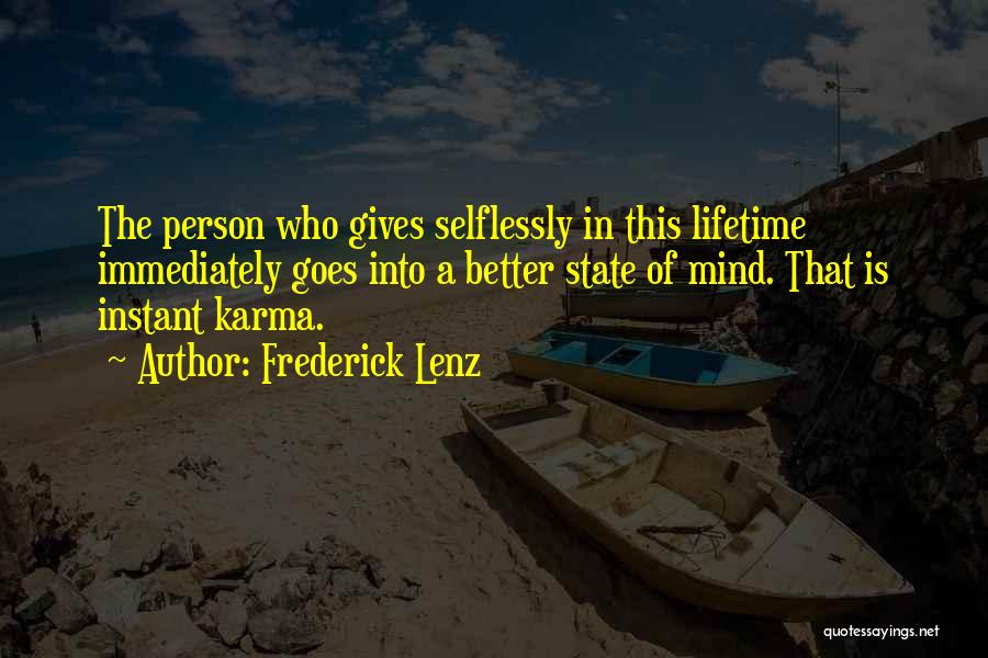 Selflessly Quotes By Frederick Lenz