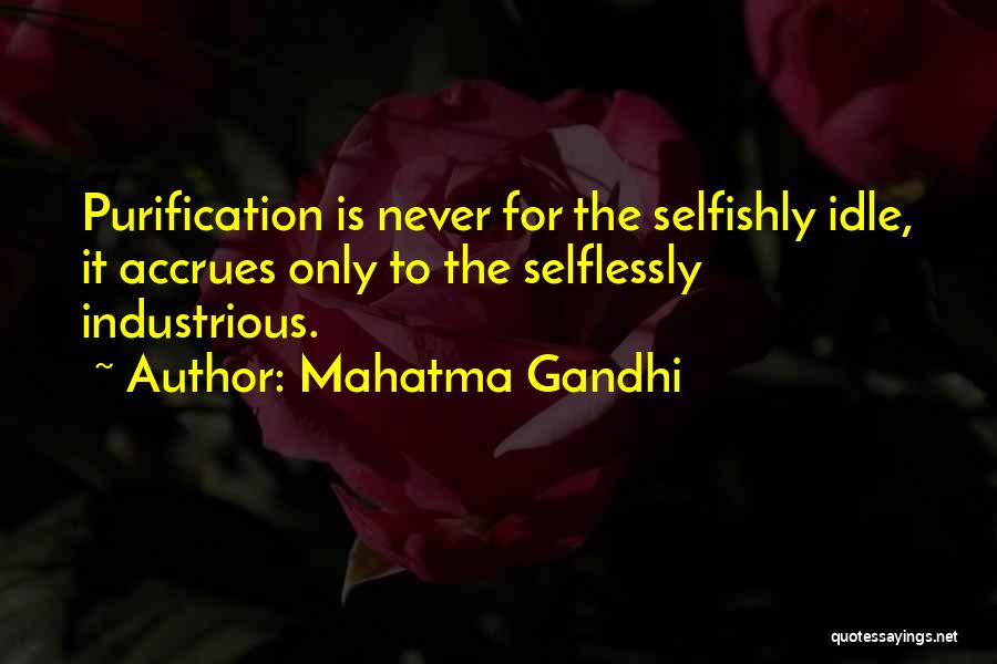 Selflessly Quotes By Mahatma Gandhi