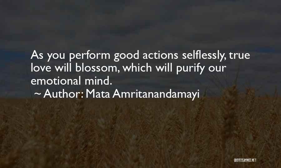 Selflessly Quotes By Mata Amritanandamayi