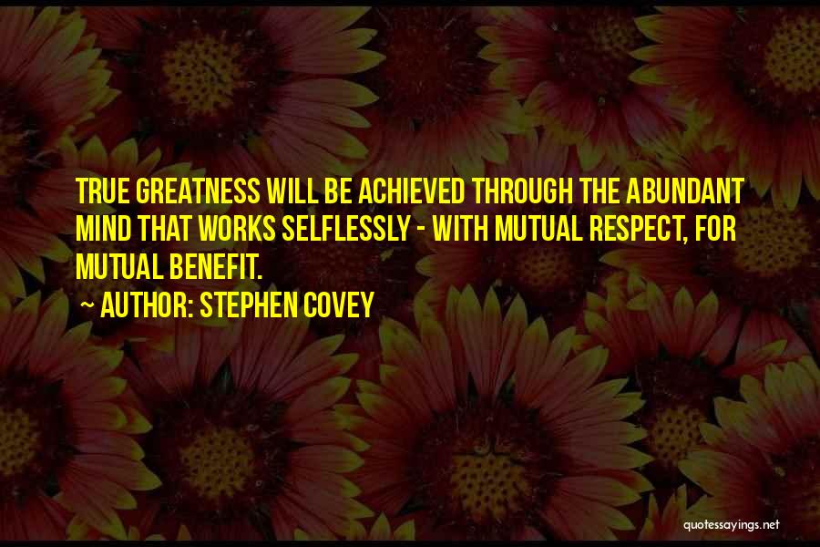 Selflessly Quotes By Stephen Covey