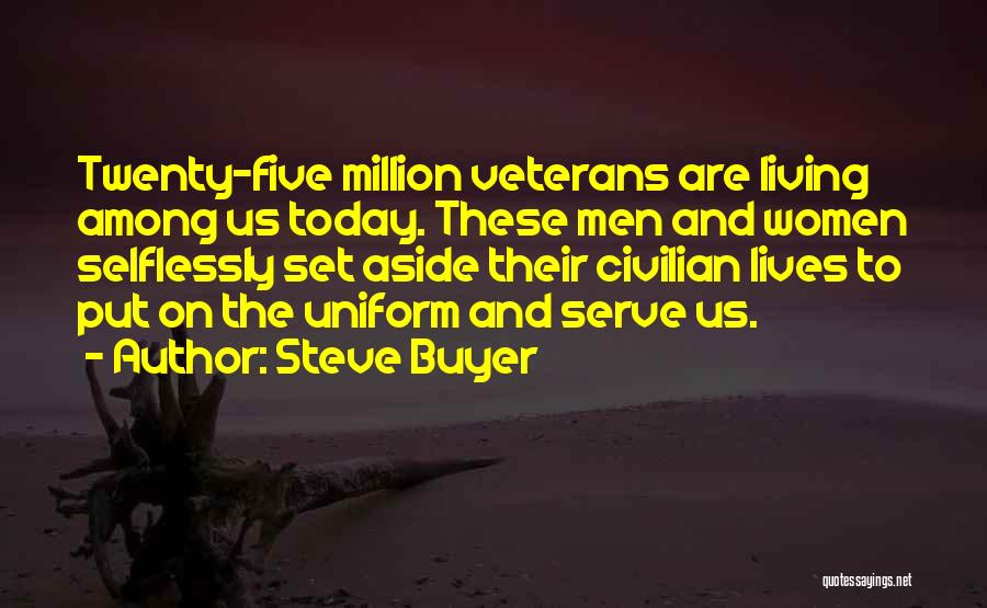 Selflessly Quotes By Steve Buyer