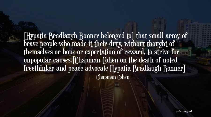 Selflessness And Bravery Quotes By Chapman Cohen Selflessness And Bravery Quotes By Chapman Cohen