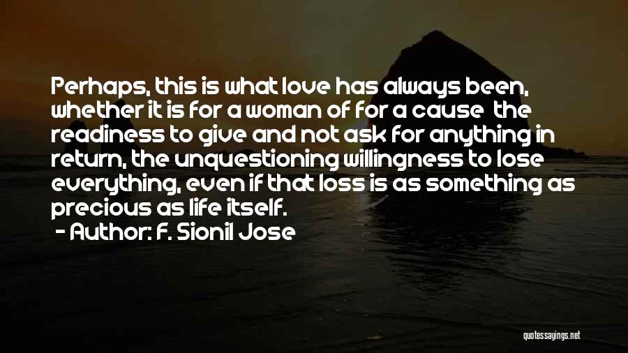 Selflessness Love Quotes By F. Sionil Jose