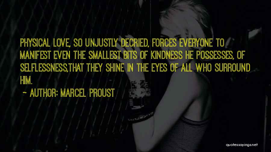 Selflessness Love Quotes By Marcel Proust