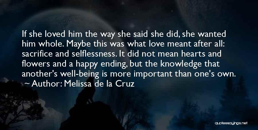 Selflessness Love Quotes By Melissa De La Cruz