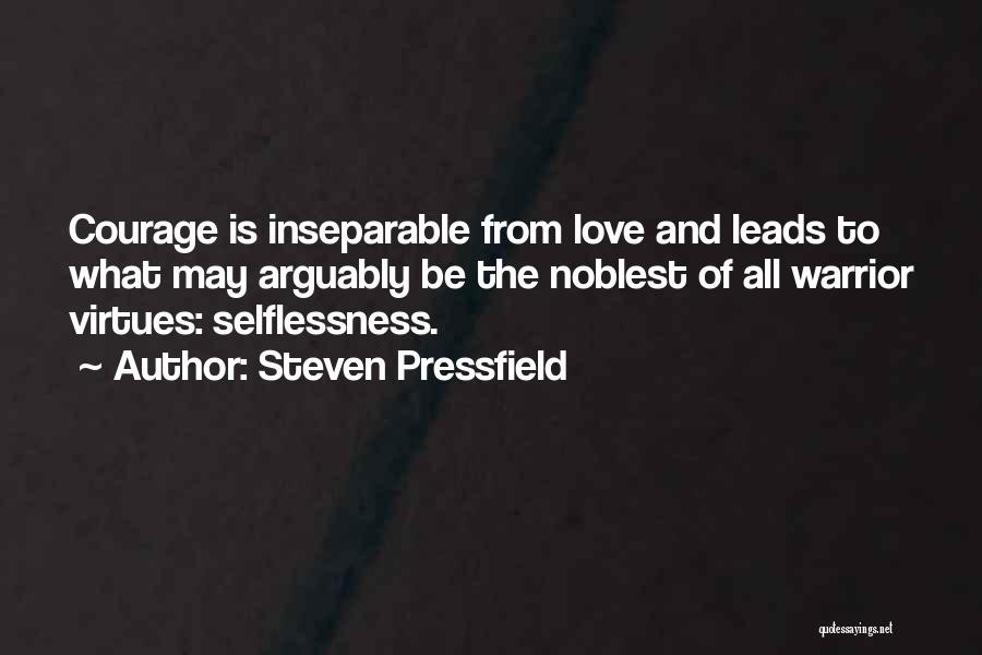 Selflessness Love Quotes By Steven Pressfield