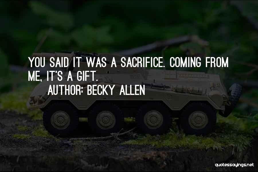 Selflessness Quotes By Becky Allen