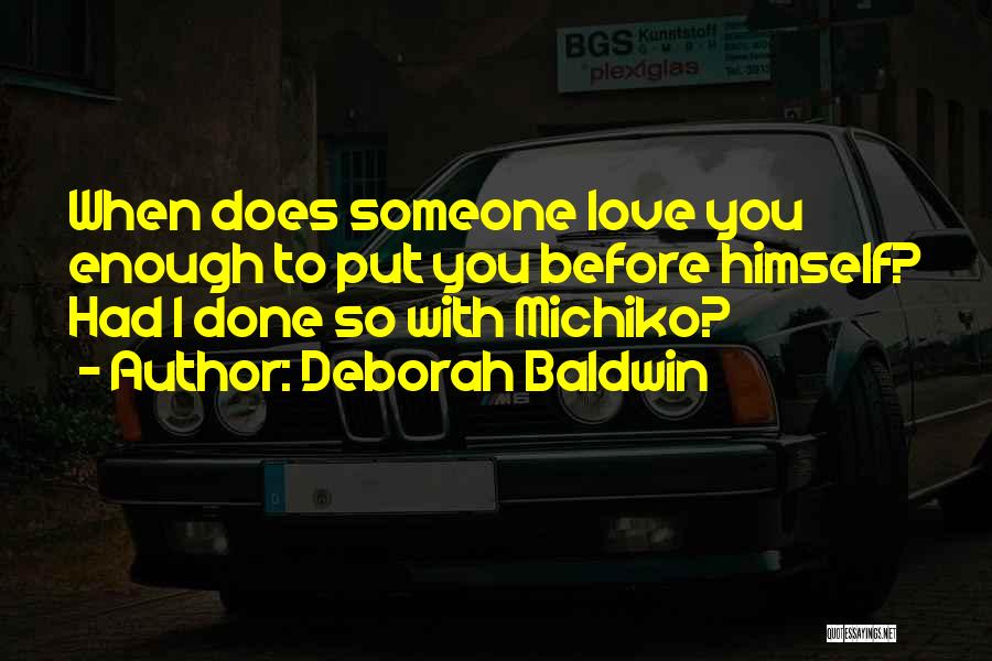 Selflessness Quotes By Deborah Baldwin