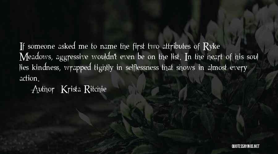 Selflessness Quotes By Krista Ritchie