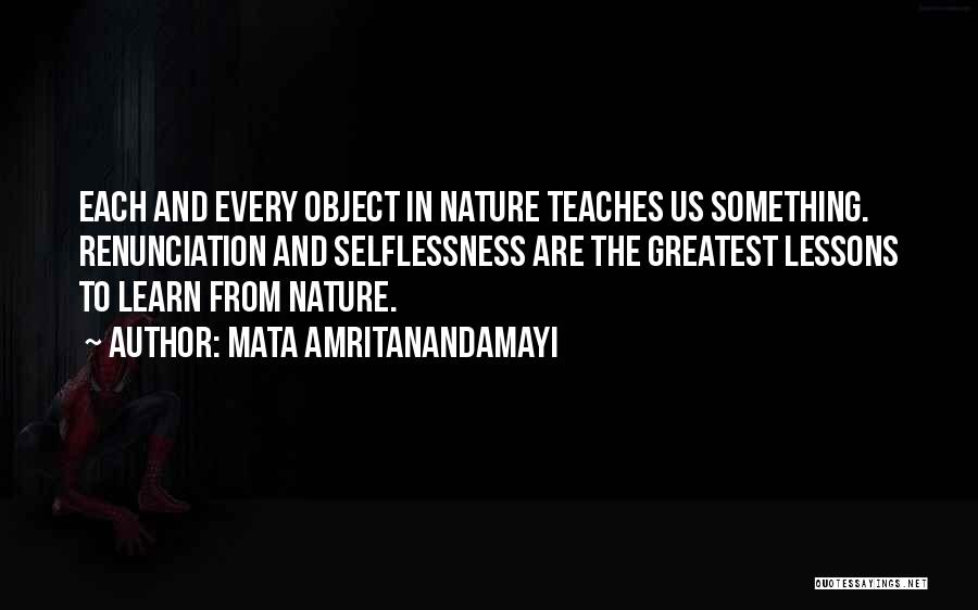 Selflessness Quotes By Mata Amritanandamayi