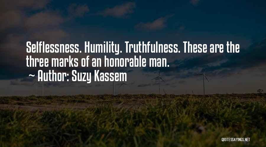 Selflessness Quotes By Suzy Kassem