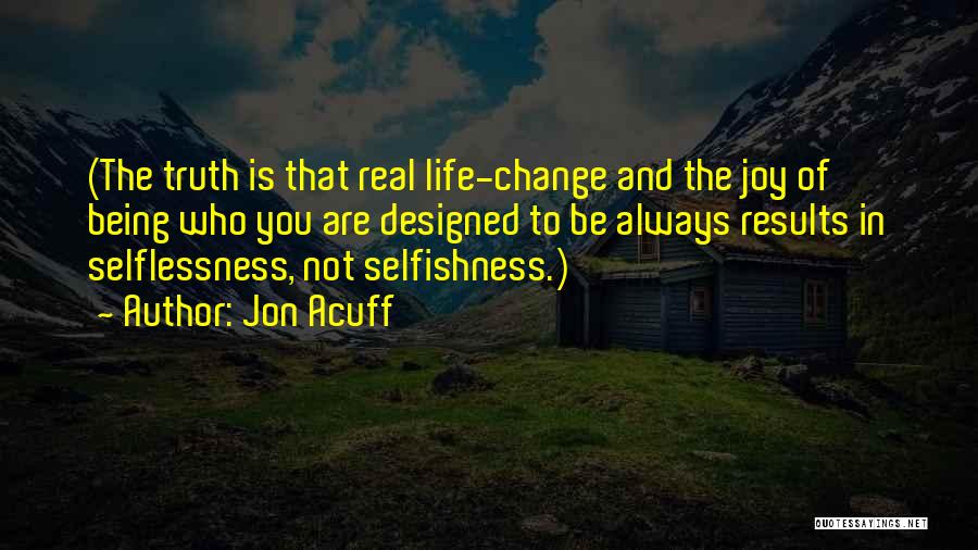 Selflessness Selfishness Quotes By Jon Acuff