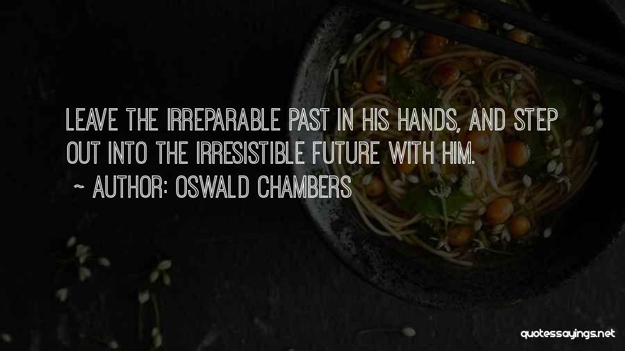 Selfmoment Quotes By Oswald Chambers