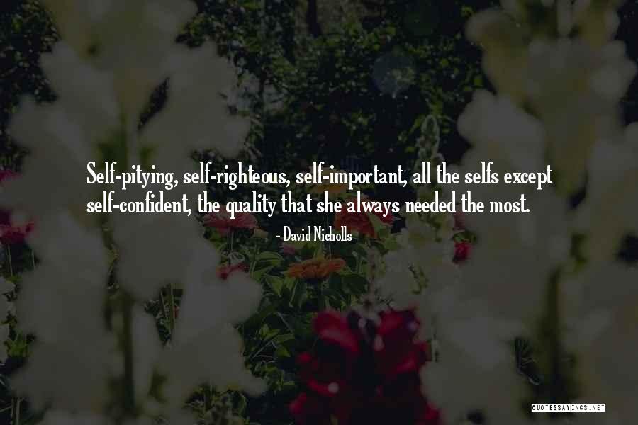 Selfs Quotes By David Nicholls Selfs Quotes By David Nicholls