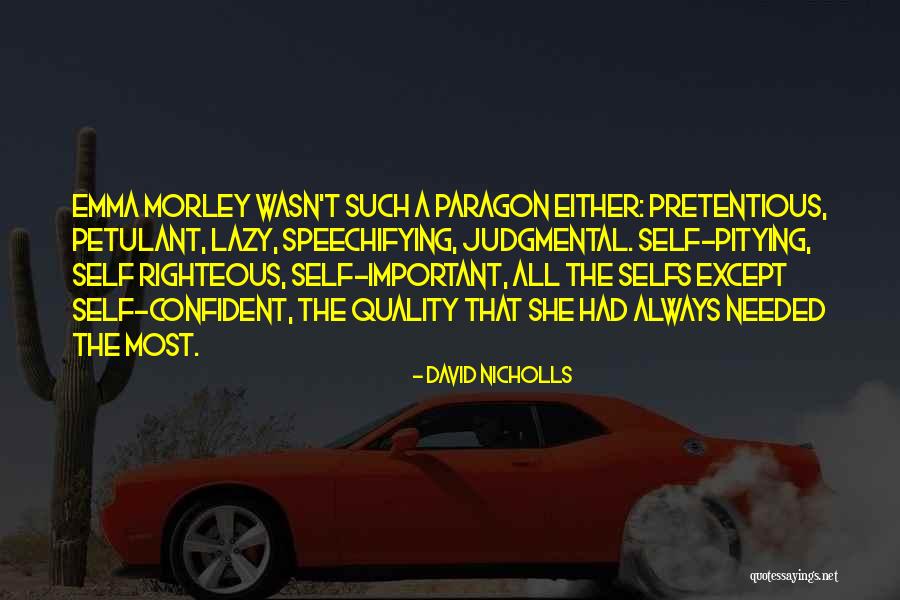 Selfs Quotes By David Nicholls Selfs Quotes By David Nicholls
