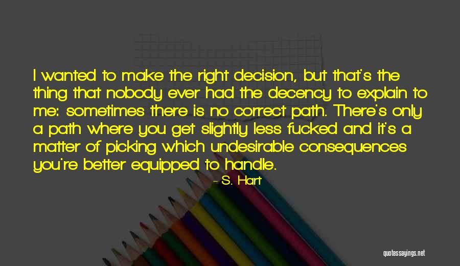 Selig Enterprises Quotes By S. Hart Selig Enterprises Quotes By S. Hart