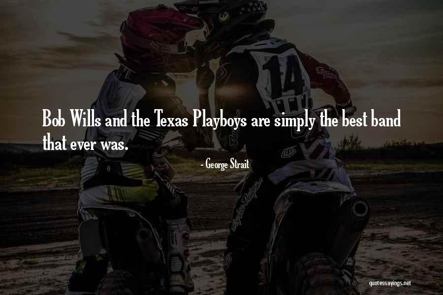 Selik Wealth Quotes By George Strait