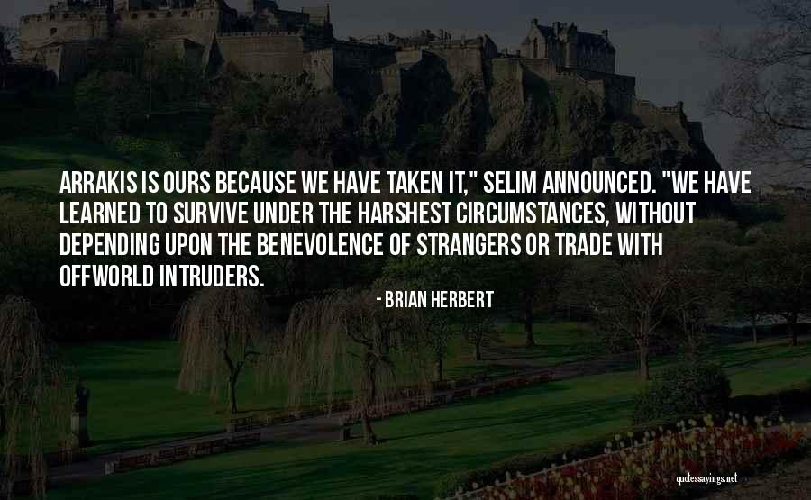 Selim I Quotes By Brian Herbert Selim I Quotes By Brian Herbert