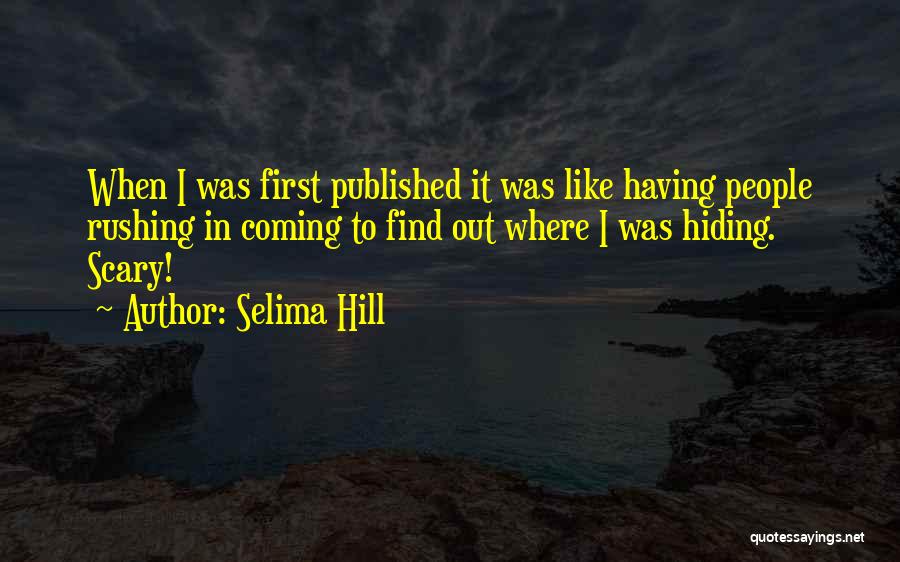 Selima Hill Quotes 1494346