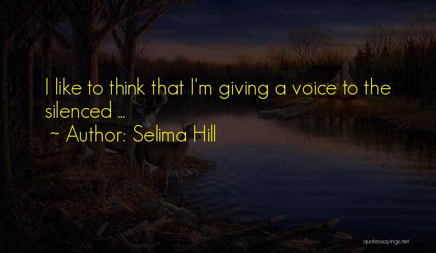 Selima Hill Quotes 211092