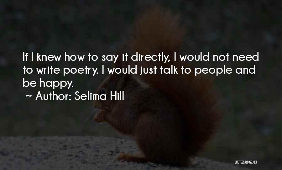 Selima Hill Quotes 828501