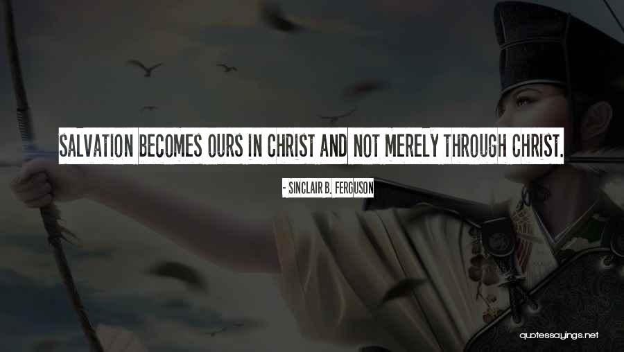 Selimovic Mirza Quotes By Sinclair B. Ferguson Selimovic Mirza Quotes By Sinclair B. Ferguson