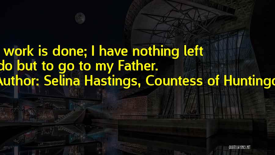 Selina Hastings, Countess Of Huntingdon Quotes 1367229