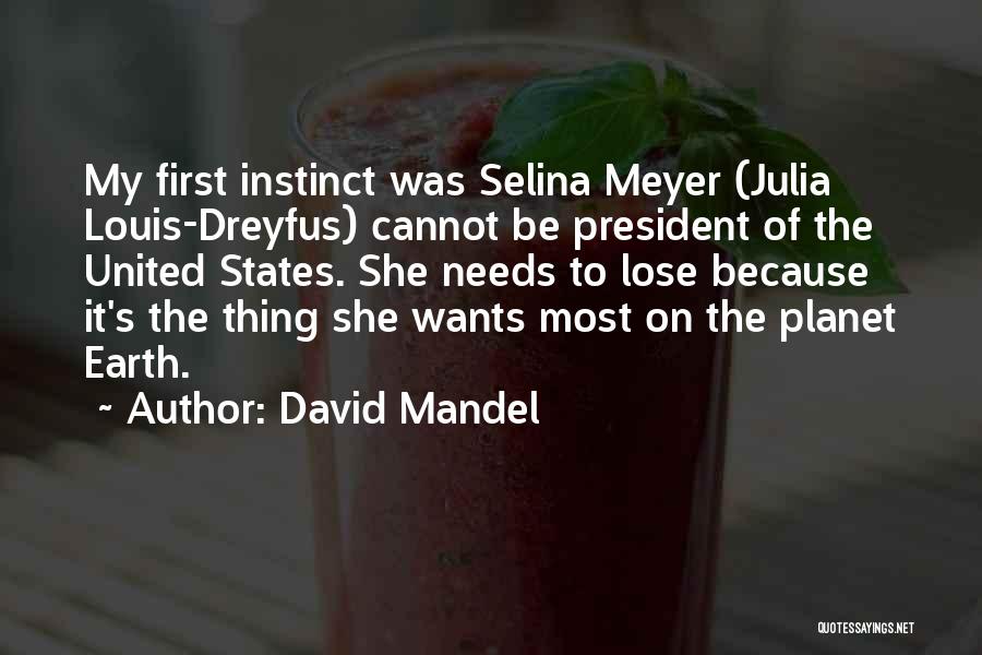 Selina Meyer Quotes By David Mandel