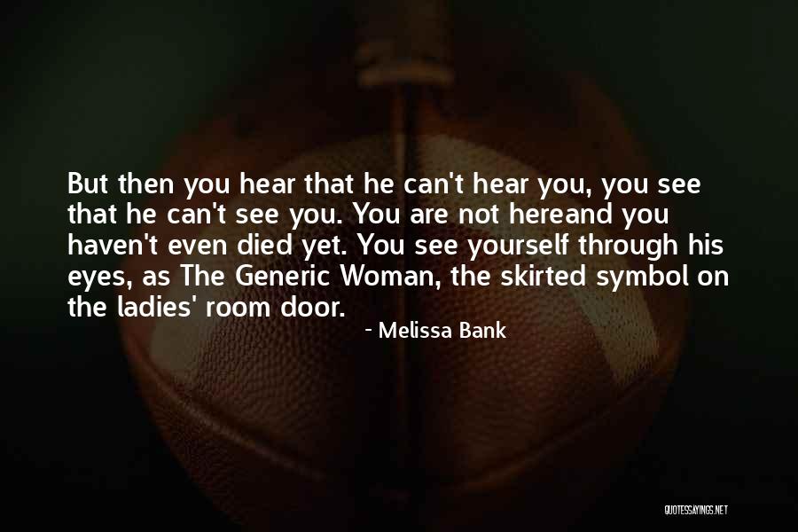 Seljak Quotes By Melissa Bank Seljak Quotes By Melissa Bank