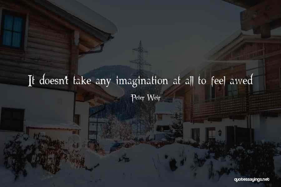 Seljan Quotes By Peter Weir Seljan Quotes By Peter Weir