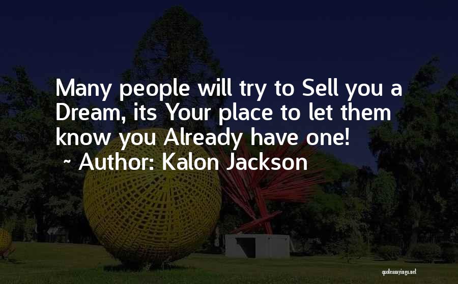 Sell Dreams Quotes By Kalon Jackson