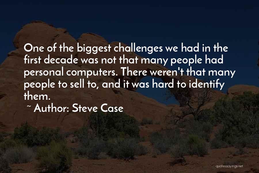 Sell Hard Quotes By Steve Case