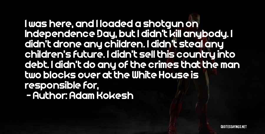 Sell House Quotes By Adam Kokesh