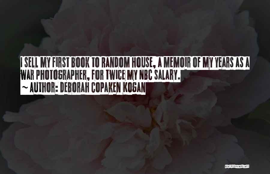 Sell House Quotes By Deborah Copaken Kogan