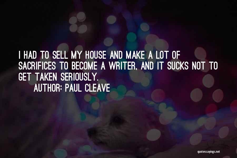 Sell House Quotes By Paul Cleave