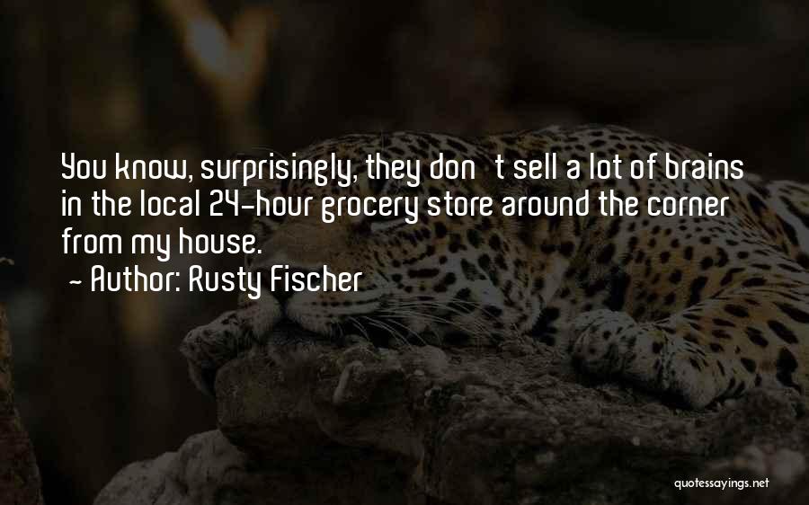 Sell House Quotes By Rusty Fischer