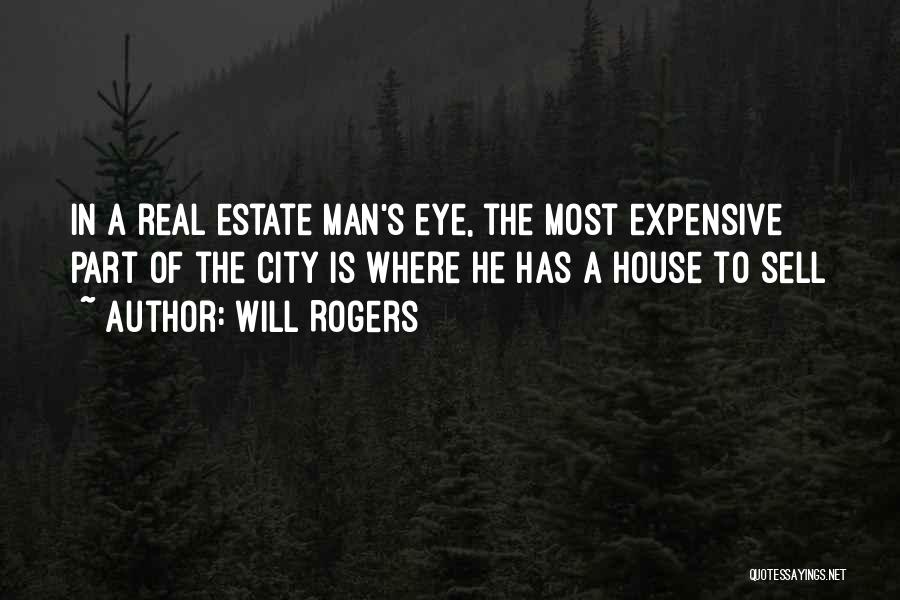 Sell House Quotes By Will Rogers