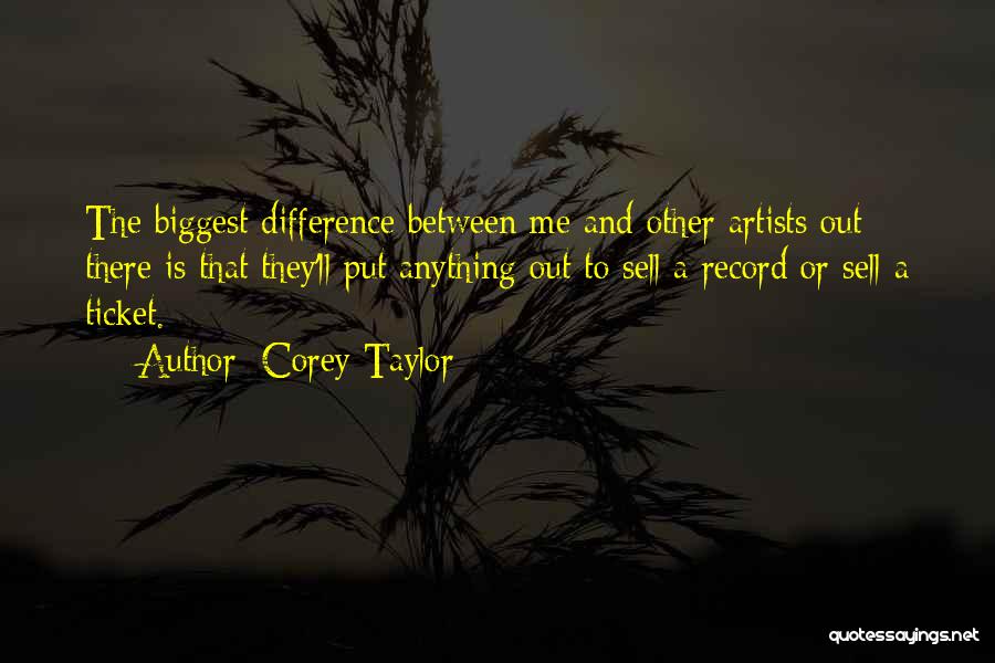 Sell Me Out Quotes By Corey Taylor