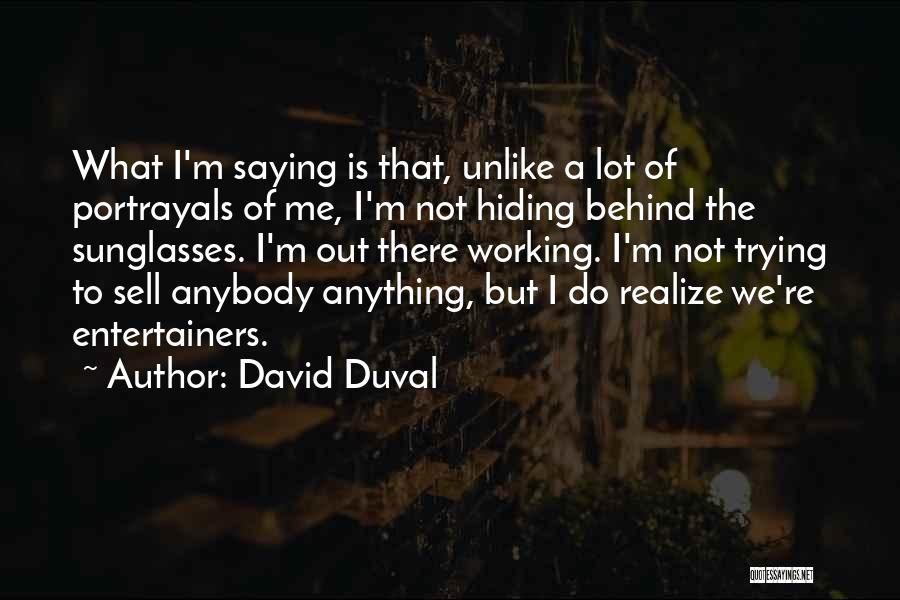 Sell Me Out Quotes By David Duval
